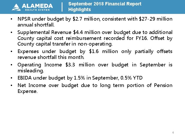 September 2018 Financial Report Highlights • NPSR under budget by $2. 7 million, consistent
