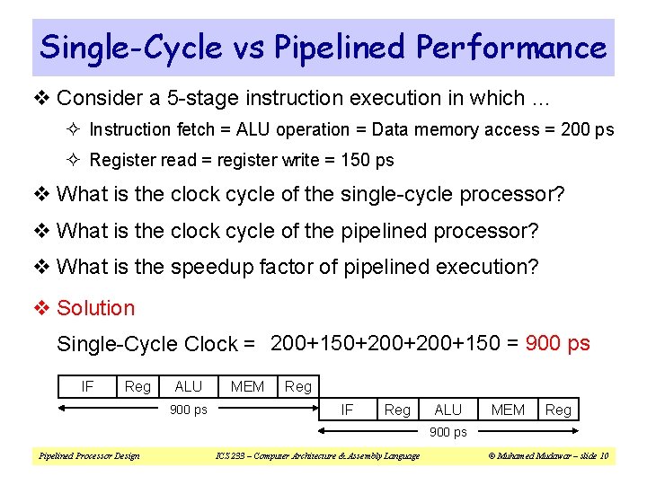 Single-Cycle vs Pipelined Performance v Consider a 5 -stage instruction execution in which …