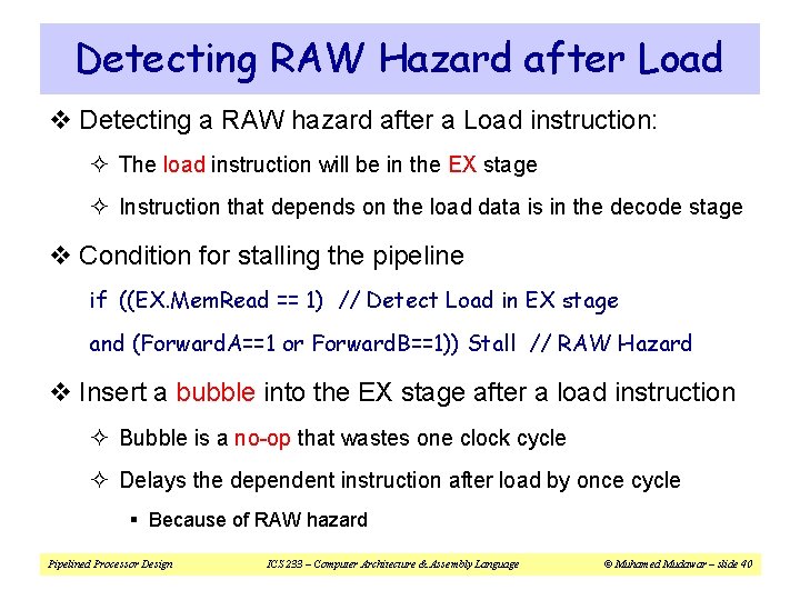 Detecting RAW Hazard after Load v Detecting a RAW hazard after a Load instruction: