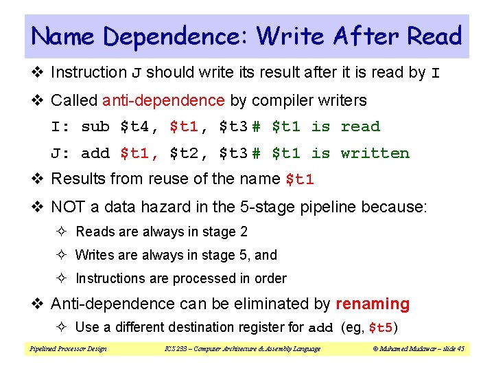 Name Dependence: Write After Read v Instruction J should write its result after it