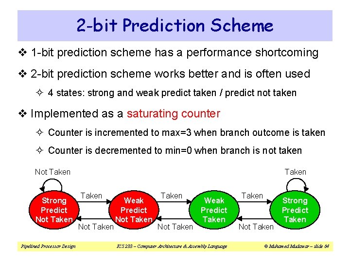 2 -bit Prediction Scheme v 1 -bit prediction scheme has a performance shortcoming v