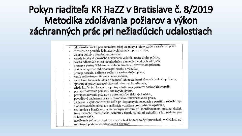 Pokyn riaditeľa KR Ha. ZZ v Bratislave č. 8/2019 Metodika zdolávania požiarov a výkon
