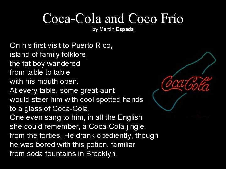 Coca-Cola and Coco Frío by Martin Espada On his first visit to Puerto Rico,