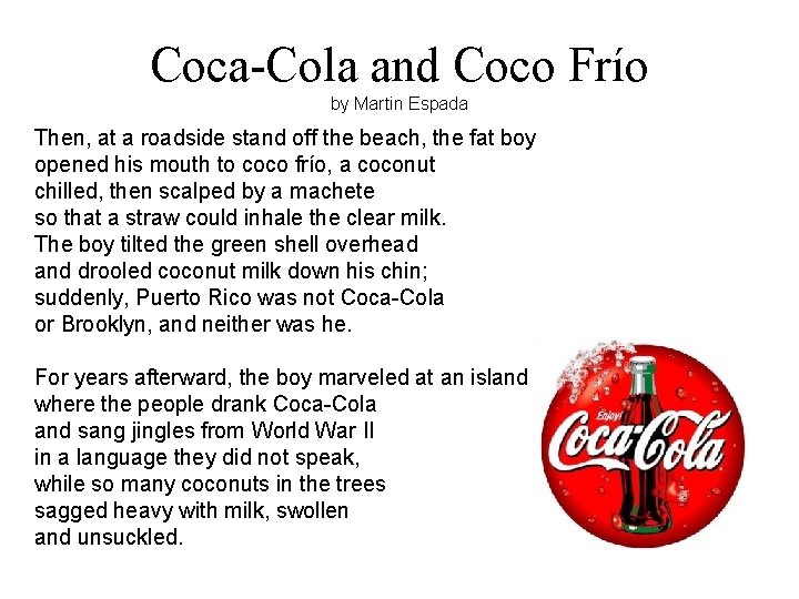 Coca-Cola and Coco Frío by Martin Espada Then, at a roadside stand off the