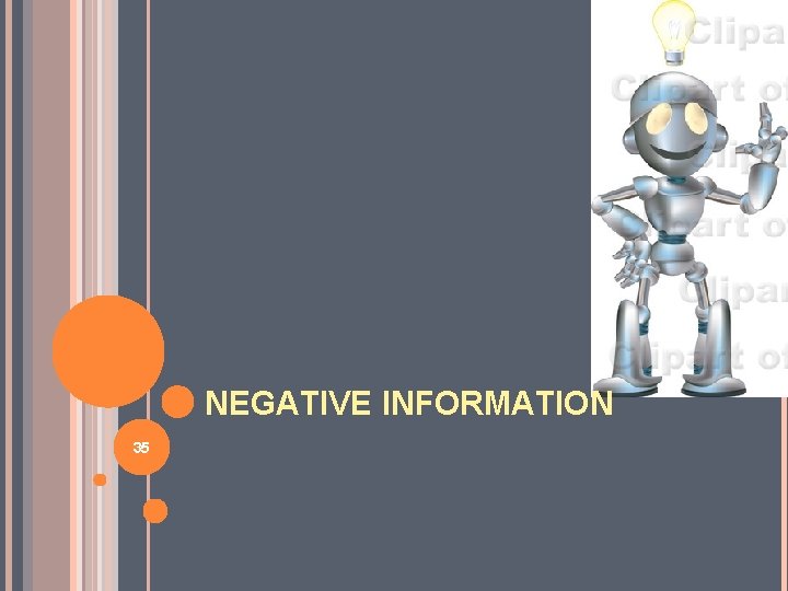 NEGATIVE INFORMATION 35 