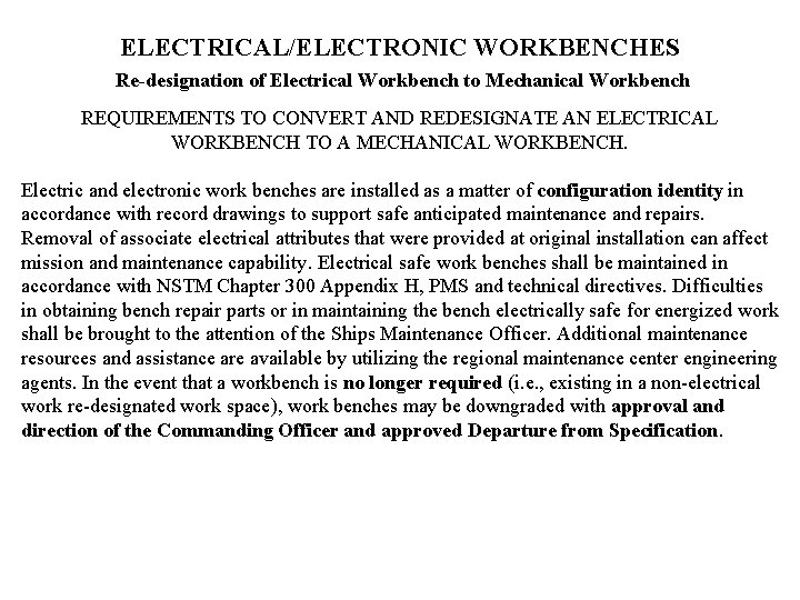 ELECTRICAL/ELECTRONIC WORKBENCHES Re-designation of Electrical Workbench to Mechanical Workbench REQUIREMENTS TO CONVERT AND REDESIGNATE