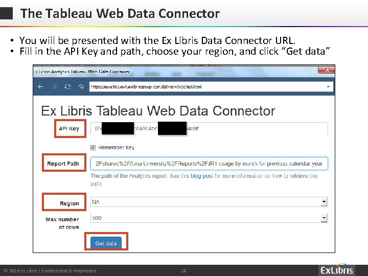 The Tableau Web Data Connector • You will be presented with the Ex Libris
