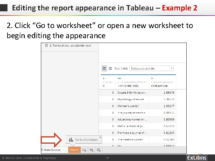 Editing the report appearance in Tableau – Example 2 2. Click “Go to worksheet”