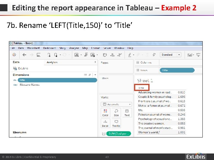 Editing the report appearance in Tableau – Example 2 7 b. Rename ‘LEFT(Title, 150)’