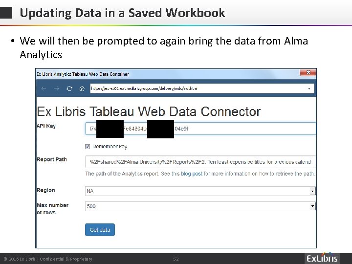 Updating Data in a Saved Workbook • We will then be prompted to again