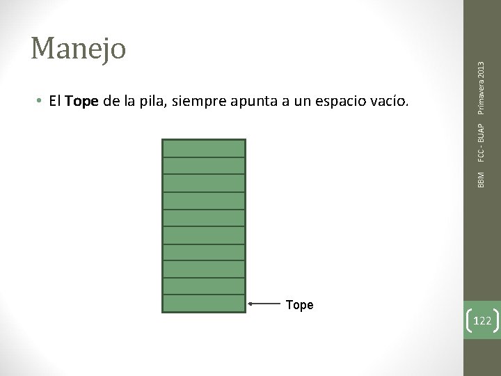 BBM FCC - BUAP • El Tope de la pila, siempre apunta a un