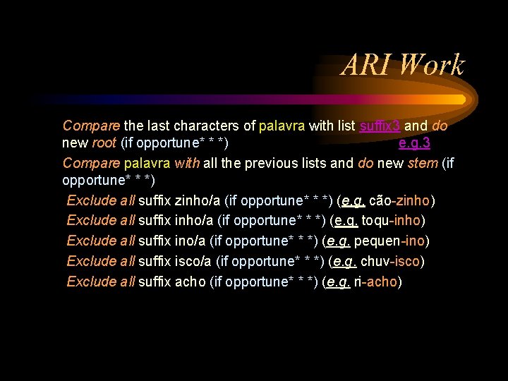 ARI Work Compare the last characters of palavra with list suffix 3 and do