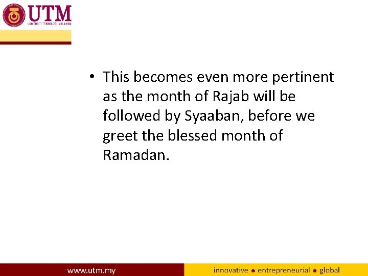  • This becomes even more pertinent as the month of Rajab will be