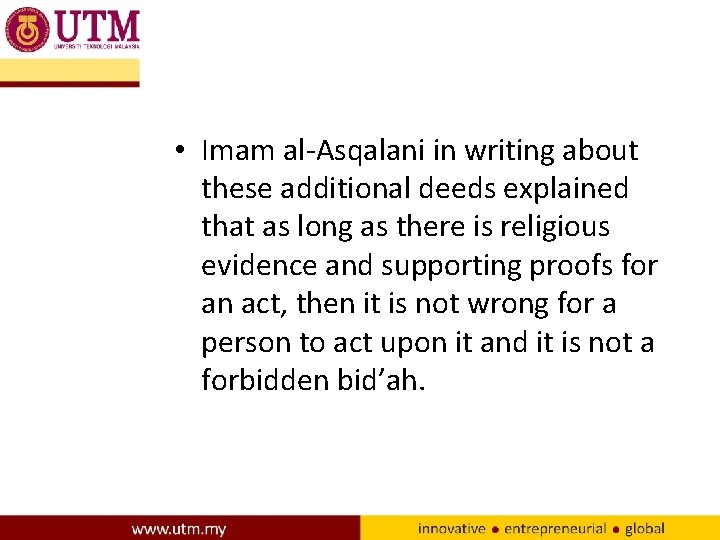  • Imam al-Asqalani in writing about these additional deeds explained that as long