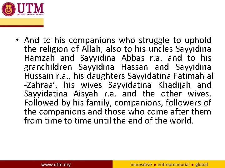  • And to his companions who struggle to uphold the religion of Allah,