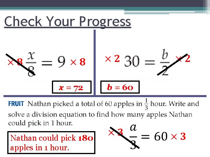Check Your Progress x = 72 Nathan could pick 180 apples in 1 hour.