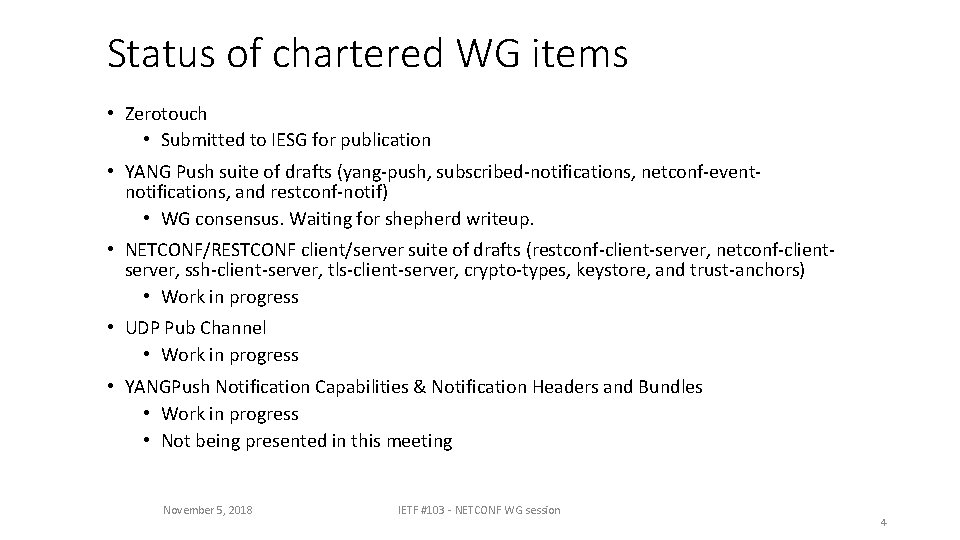 Status of chartered WG items • Zerotouch • Submitted to IESG for publication •