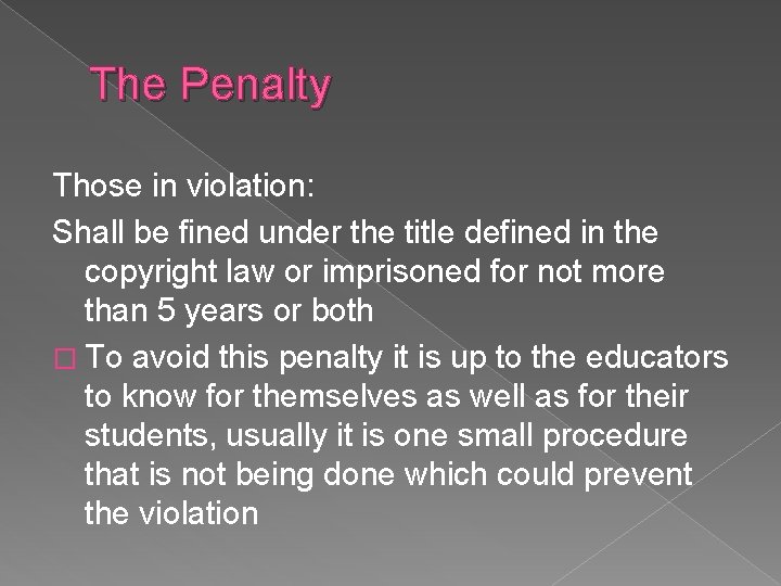 The Penalty Those in violation: Shall be fined under the title defined in the