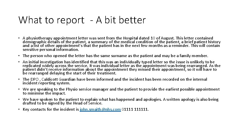 What to report - A bit better • A physiotherapy appointment letter was sent