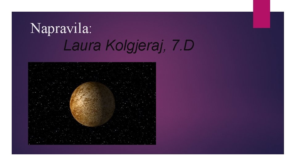 Napravila: Laura Kolgjeraj, 7. D 