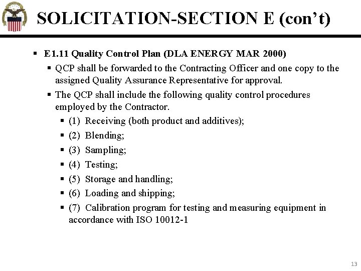 SOLICITATION-SECTION E (con’t) E 1. 11 Quality Control Plan (DLA ENERGY MAR 2000) QCP