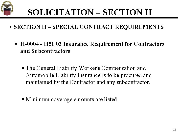 SOLICITATION – SECTION H – SPECIAL CONTRACT REQUIREMENTS H-0004 - H 51. 03 Insurance