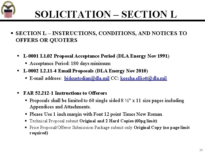 SOLICITATION – SECTION L – INSTRUCTIONS, CONDITIONS, AND NOTICES TO OFFERS OR QUOTERS L-0001