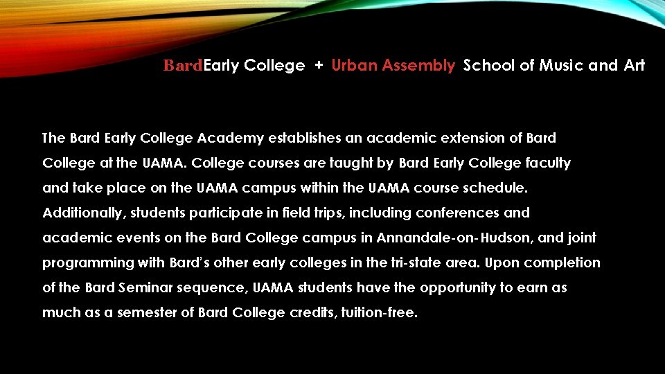 Bard. Early College + Urban Assembly School of Music and Art The Bard Early