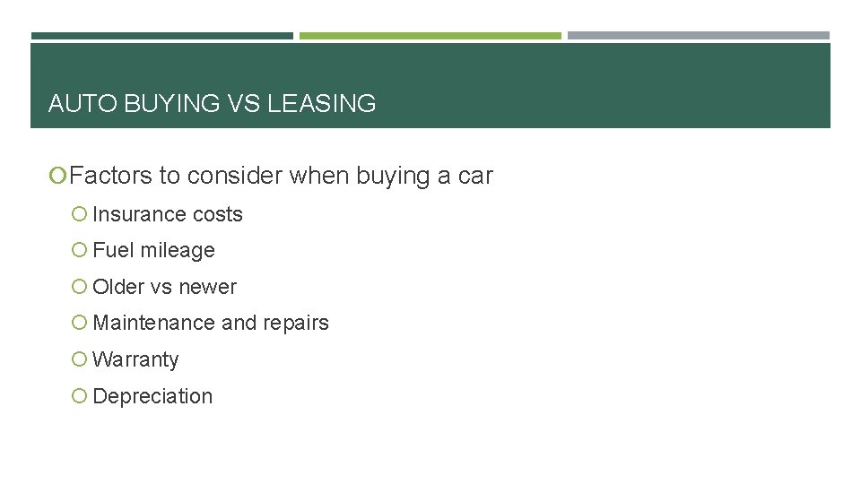 AUTO BUYING VS LEASING Factors to consider when buying a car Insurance costs Fuel