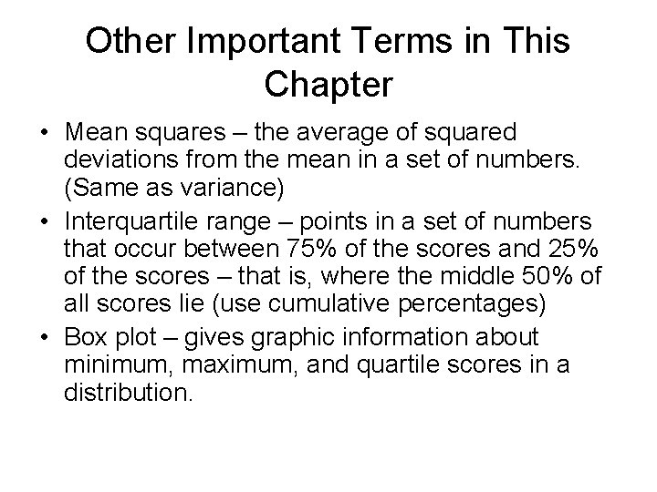 Other Important Terms in This Chapter • Mean squares – the average of squared