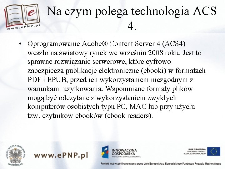 Na czym polega technologia ACS 4. • Oprogramowanie Adobe® Content Server 4 (ACS 4)