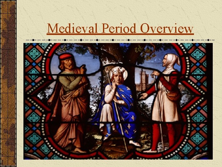 Medieval Period Overview 