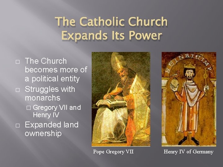 The Catholic Church Expands Its Power � � The Church becomes more of a