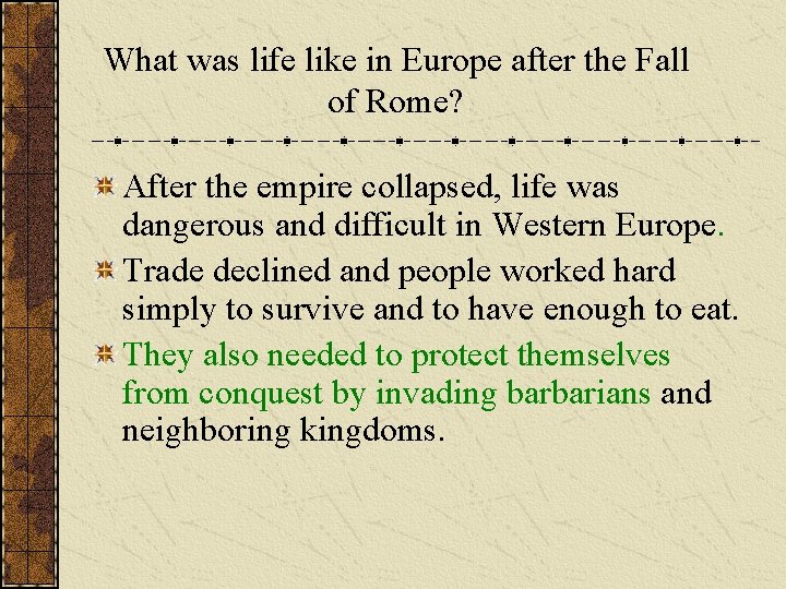 What was life like in Europe after the Fall of Rome? After the empire