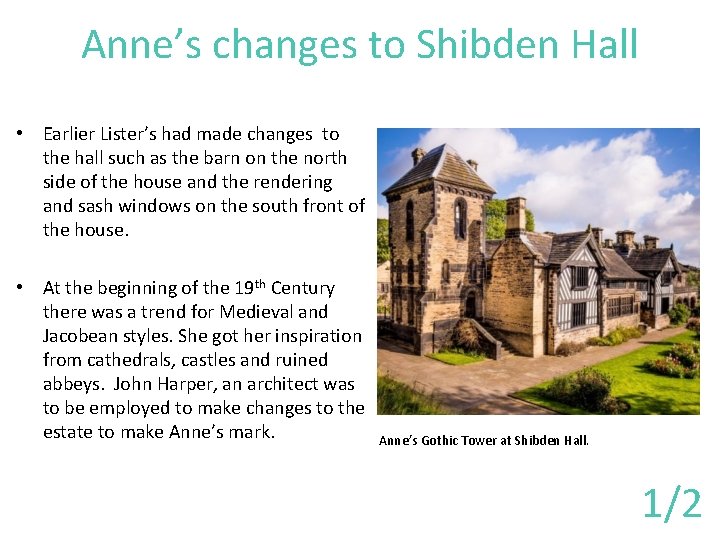 Anne’s changes to Shibden Hall • Earlier Lister’s had made changes to the hall
