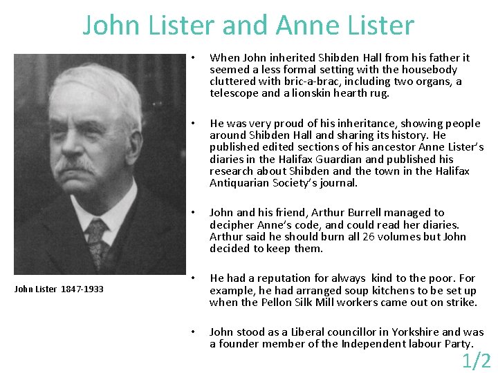 John Lister and Anne Lister John Lister 1847 -1933 • When John inherited Shibden