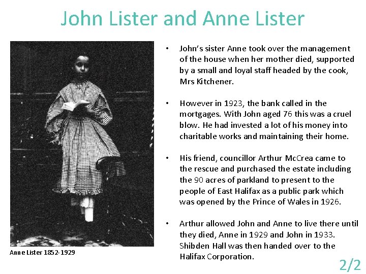 John Lister and Anne Lister 1852 -1929 • John’s sister Anne took over the