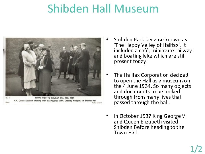 Shibden Hall Museum • Shibden Park became known as ‘The Happy Valley of Halifax’.