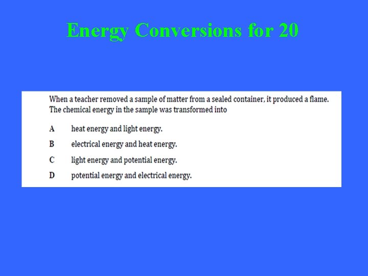 Energy Conversions for 20 