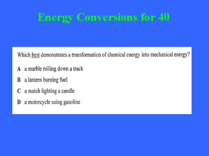 Energy Conversions for 40 