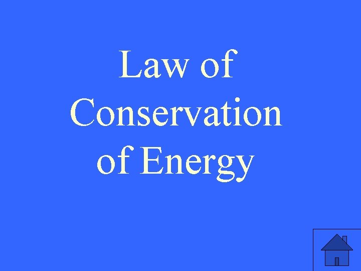Law of Conservation of Energy 
