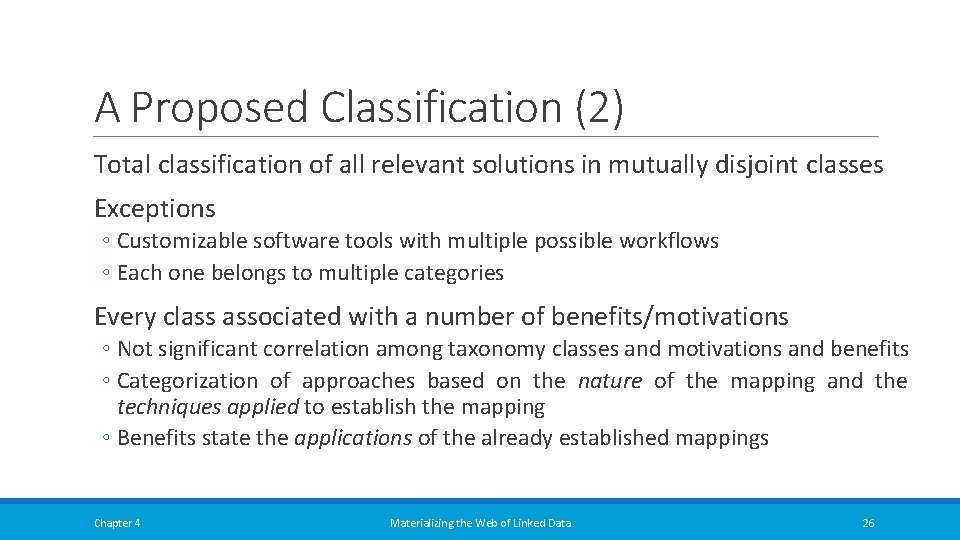 A Proposed Classification (2) Total classification of all relevant solutions in mutually disjoint classes A Proposed Classification (2) Total classification of all relevant solutions in mutually disjoint classes