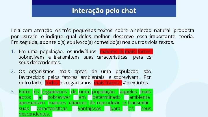 Interação pelo chat Leia com atenção os três pequenos textos sobre a seleção natural
