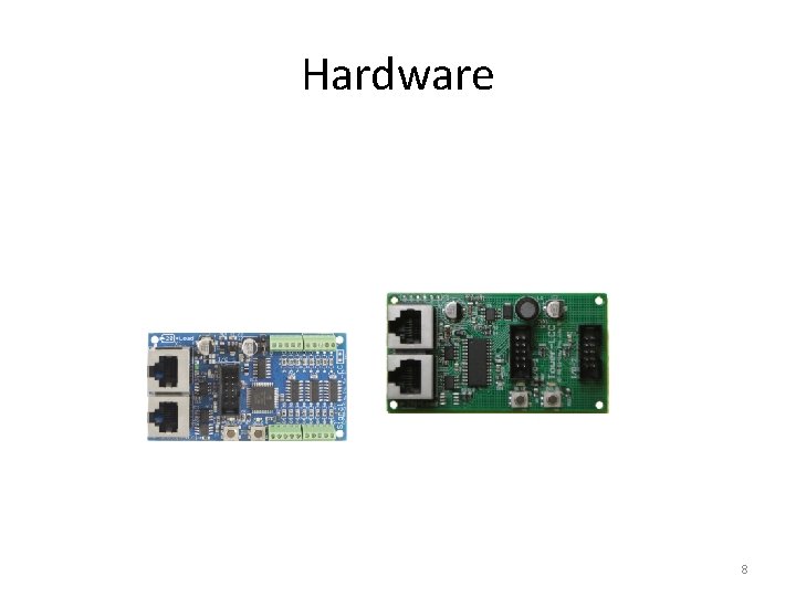 Hardware 8 