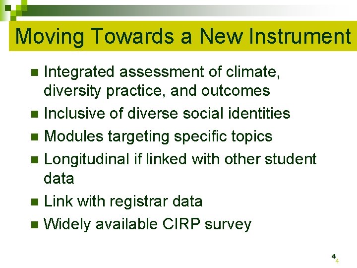 Moving Towards a New Instrument Integrated assessment of climate, diversity practice, and outcomes n