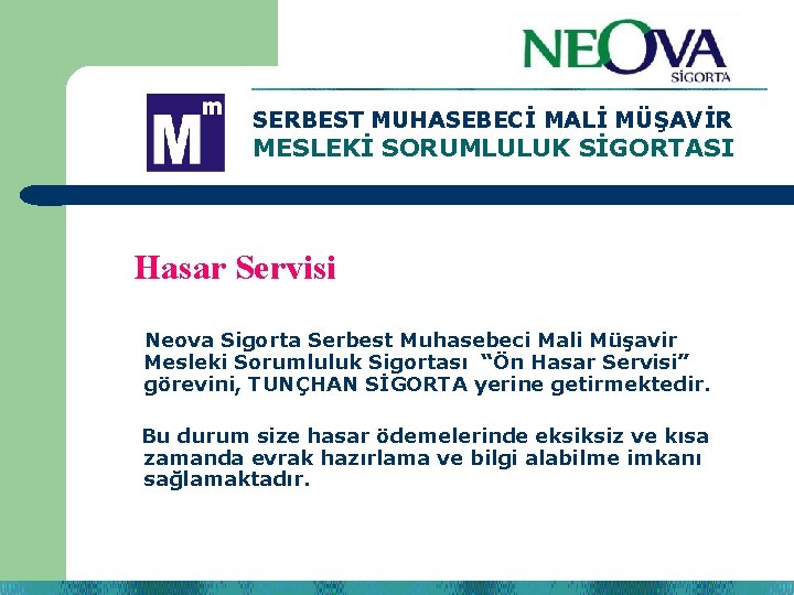 SERBEST MUHASEBECİ MALİ MÜŞAVİR MESLEKİ SORUMLULUK SİGORTASI Hasar Servisi Neova Sigorta Serbest Muhasebeci Mali