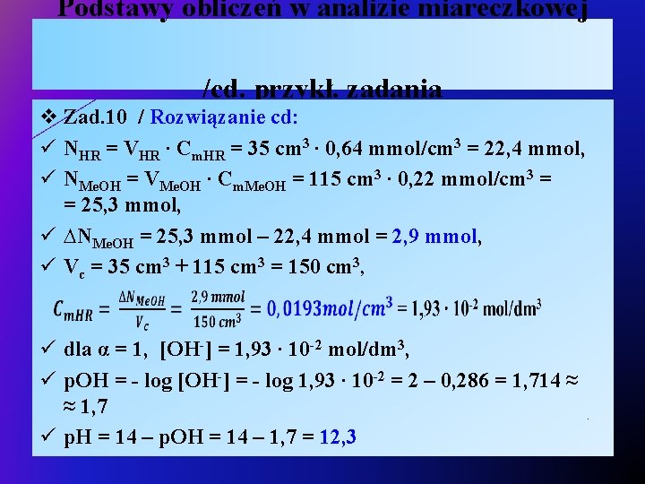 Podstawy obliczeń w analizie miareczkowej /cd. przykł. zadania v Zad. 10 / Rozwiązanie cd: