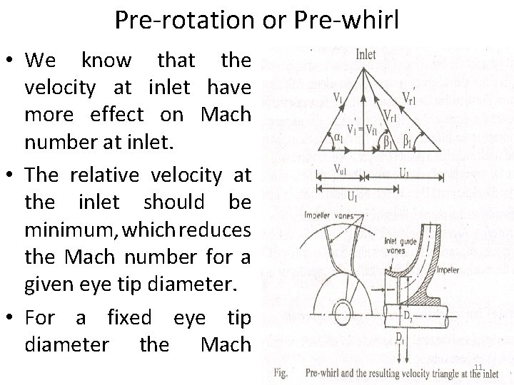 Pre-rotation or Pre-whirl • We know that the velocity at inlet have more effect