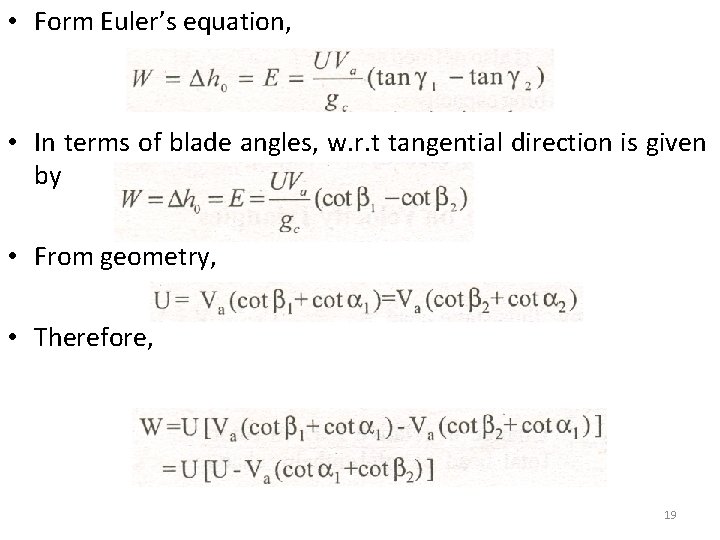  • Form Euler’s equation, • In terms of blade angles, w. r. t