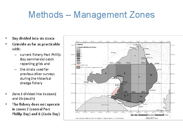 Methods – Management Zones • • Bay divided into six strata Coincide as far